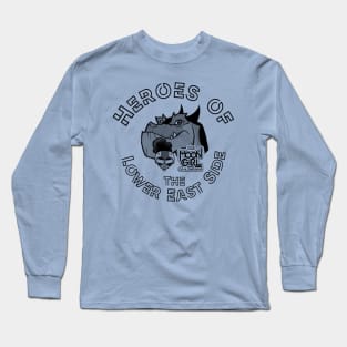 Heroes of The Lower East SIde Long Sleeve T-Shirt